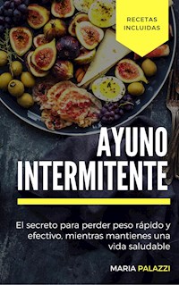 Ayuno Intermitente - Maria Palazzi - E-Book