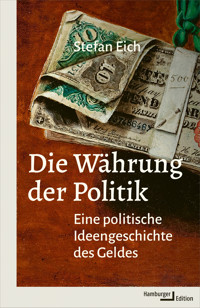 Die Währung der Politik - Stefan Eich - E-Book