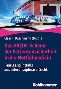 Das ABCDE-Schema der Patientensicherheit in der Notfallmedizin -  - E-Book