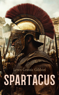 Spartacus - Lewis Grassic Gibbon - E-Book