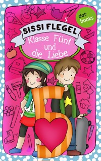 Schülerstreich und Lehrerschreck - Band 4: Klasse Fünf und die Liebe - Sissi Flegel - E-Book