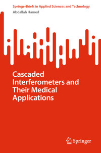 Cascaded Interferometers and Their Medical Applications - Abdallah Hamed - E-Book