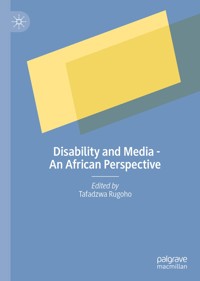 Disability and Media - An African Perspective -  - E-Book