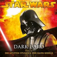 Dark Lord - Teil 1: Die letzten Stunden der Klon-Kriege - James Luceno - Hörbuch