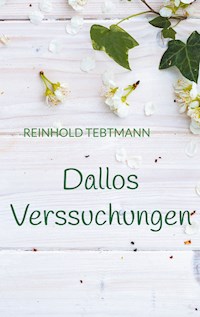 Dallos Verssuchungen - Reinhold Tebtmann - E-Book
