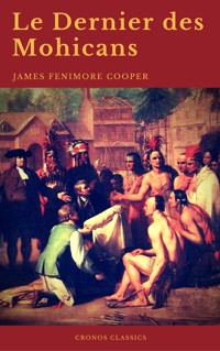 Le Dernier des Mohicans (Cronos Classics) - James Fenimore Cooper - E-Book
