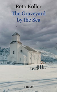 The Graveyard by the Sea - Reto Koller - E-Book