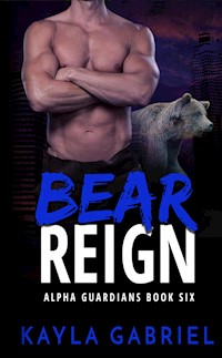 Bear Reign - Kayla Gabriel - E-Book