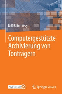 Computergestützte Archivierung von Tonträgern -  - E-Book