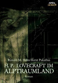H. P. LOVECRAFT IM ALPTRAUMLAND - Ronald M. Hahn - E-Book