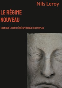 Le Régime Nouveau - Nils Leroy - E-Book