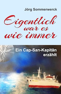Eigentlich war es wie immer - Jörg Sommerwerck - E-Book