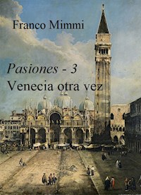 Venecia otra vez - Franco Mimmi - E-Book
