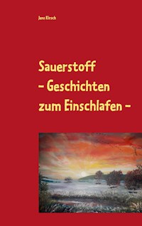 Sauerstoff - Jens Kirsch - E-Book