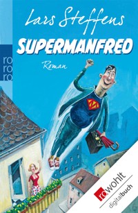Supermanfred - Lars Steffens - E-Book