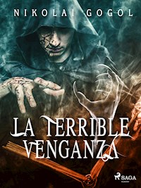 La terrible venganza - Nikolai Wassiljewitsch Gogol - E-Book