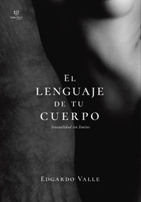 El lenguaje de tu cuerpo - Ramón Edgardo Valle - E-Book