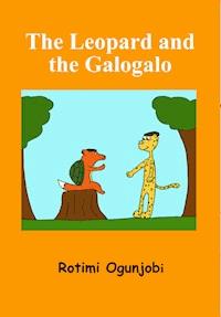 The Leopard and the Galogalo - Rotimi Ogunjobi - E-Book