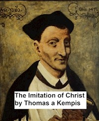 The Imitation of Christ - Thomas A. Kempis - E-Book
