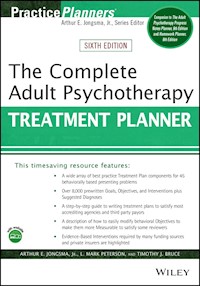 The Complete Adult Psychotherapy Treatment Planner - Arthur E. Jongsma - E-Book
