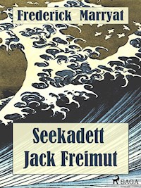 Seekadett Jack Freimut - Frederick Marryat - E-Book
