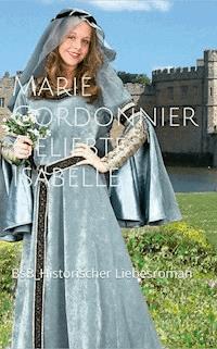 Geliebte Isabelle - Marie Cordonnier - E-Book