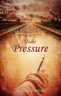 Under Pressure - Kaiden Emerald - E-Book