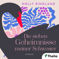 Die sieben Geheimnisse meiner Schwester - Holly Ringland - Hörbuch