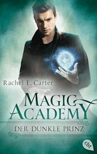 Magic Academy - Der dunkle Prinz - Rachel E. Carter - E-Book