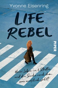 Life Rebel - Yvonne Eisenring - E-Book