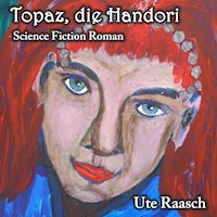 Topaz, die Handori - Ute Raasch - Hörbuch