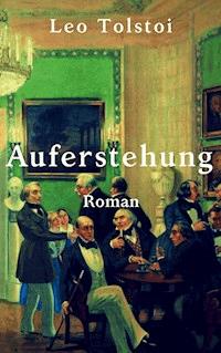 Auferstehung - Leo Tolstoi - E-Book