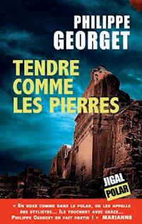 Tendre comme les pierres - Philippe Georget - E-Book