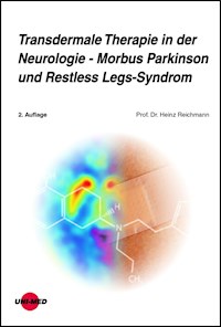 Transdermale Therapie in der Neurologie - Morbus Parkinson und Restless Legs-Syndrom - Heinz Reichmann - E-Book