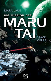 Die Mission der Maru Tai - Mara Laue - E-Book