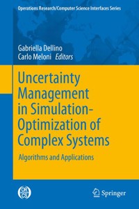 Uncertainty Management in Simulation-Optimization of Complex Systems -  - E-Book