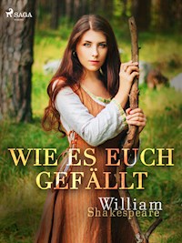 Wie es euch gefällt - William Shakespeare - E-Book