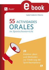 55 Actividades orales im Spanischunterricht - Isabel Calderón Villarino - E-Book
