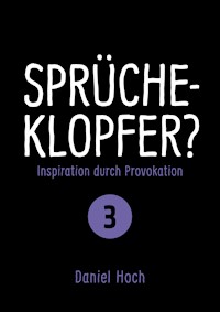 Sprücheklopfer 3 - Daniel Hoch - E-Book