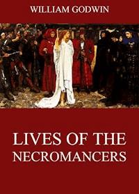 Lives Of The Necromancers - William Godwin - E-Book