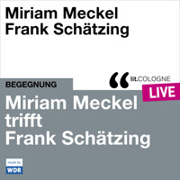 Miriam Meckel trifft Frank Schätzing - lit.COLOGNE live (ungekürzt) - Miriam Meckel - Hörbuch