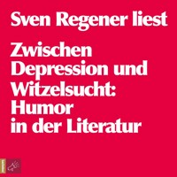 Zwischen Depression und Witzelsucht (ungekürzt) - Sven Regener - Hörbuch