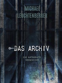Das Archiv - Michael Leuchtenberger - E-Book