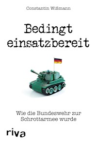 Bedingt einsatzbereit - Constantin Wißmann - E-Book
