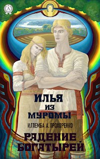 Илья из Муромы. Радение богатырей - Иван Глемба - E-Book
