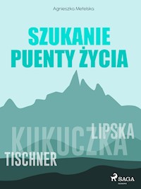 Szukanie puenty życia - Agnieszka Metelska - E-Book