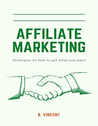 Affiliate Marketing - B. Vincent - E-Book