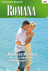 Nur ein Liebestraum am Mittelmeer? - Rebecca Winters - E-Book
