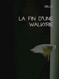 La fin d’une Walkyrie - Delly - E-Book