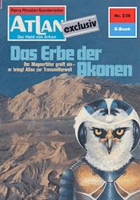 Atlan 238: Das Erbe der Akonen - Harvey Patton - E-Book